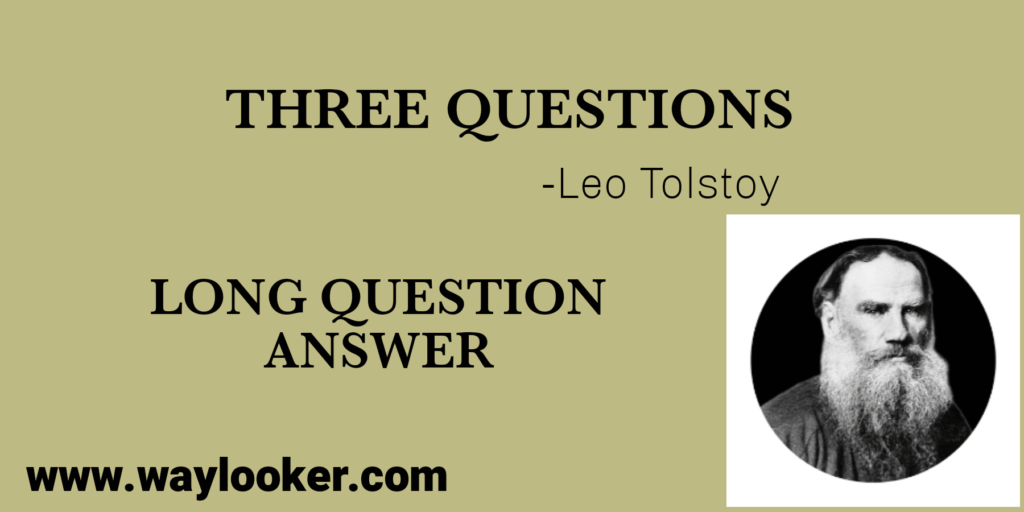 Three Questions long questions answers