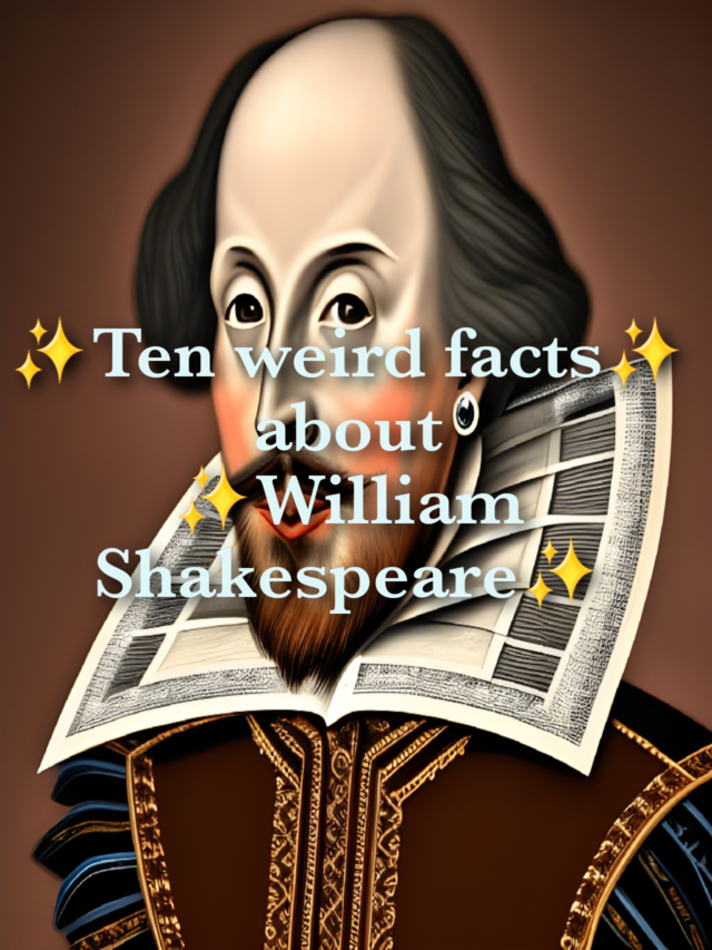 10 interesting facts about William Shakespeare