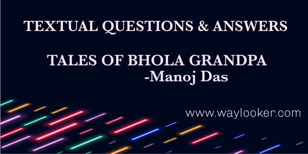 Tales of Bhola Grandpa textual question answer
